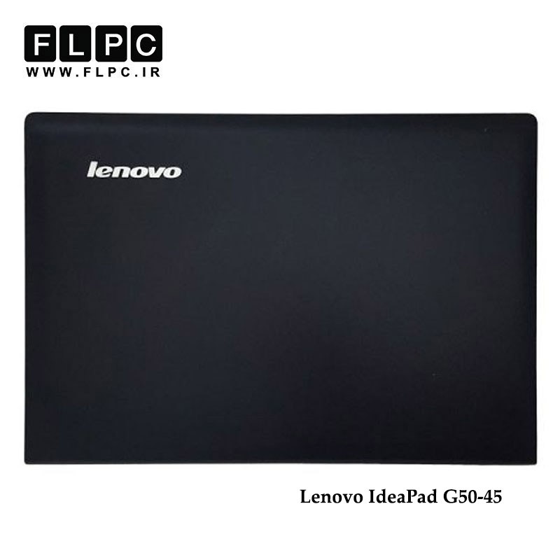 قاب پشت ال سی دی لپ تاپ لنوو Lenovo IdeaPad G50-45 Laptop Screen Case _Cover A