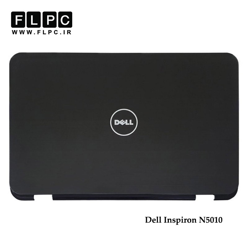 قاب پشت ال سی دی لپ تاپ دل Dell Inspiron N5010 Laptop Screen Case _Cover A مشکی
