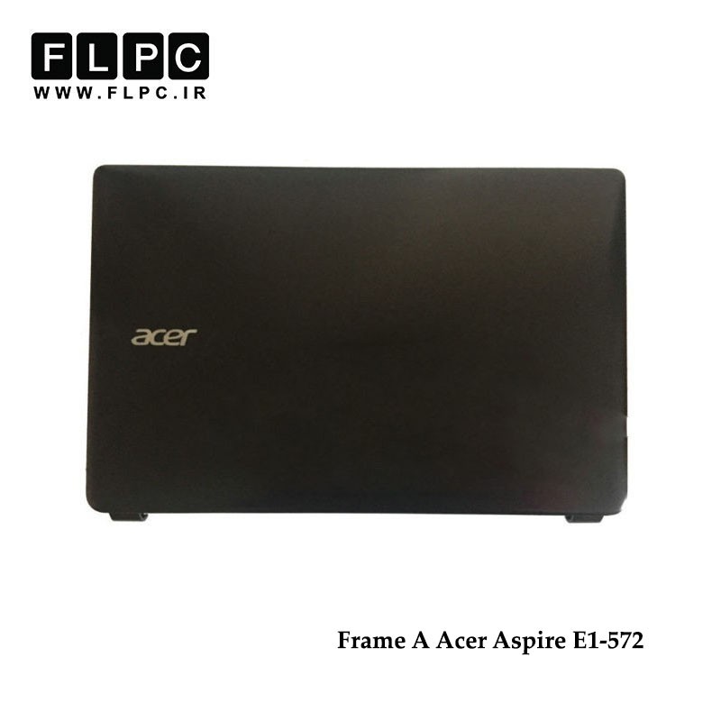 قاب کامل لپ تاپ ایسر Acer Aspire E1-572 Laptop Case  _Cover A+B+C+D