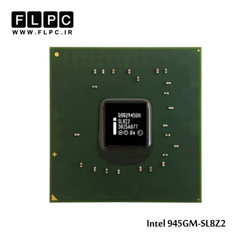چیپ گرافیک لپ تاپ Intel 945GM SL8Z2 Laptop VGA Chipset