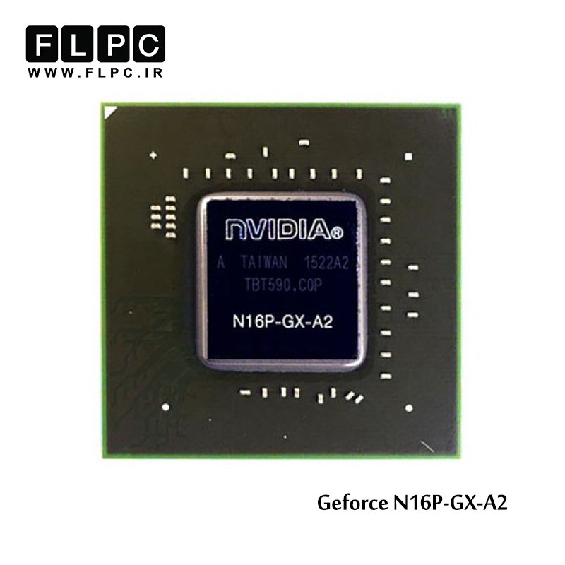 چیپ گرافیک لپ تاپ جی فورس Geforce N16P-GX-A2 Laptop VGA Chipset