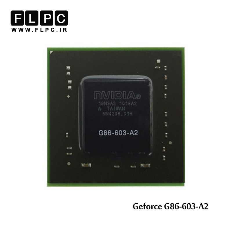چیپ گرافیک لپ تاپ جی فورس Geforce G86-603-A2 Laptop VGA Chipset
