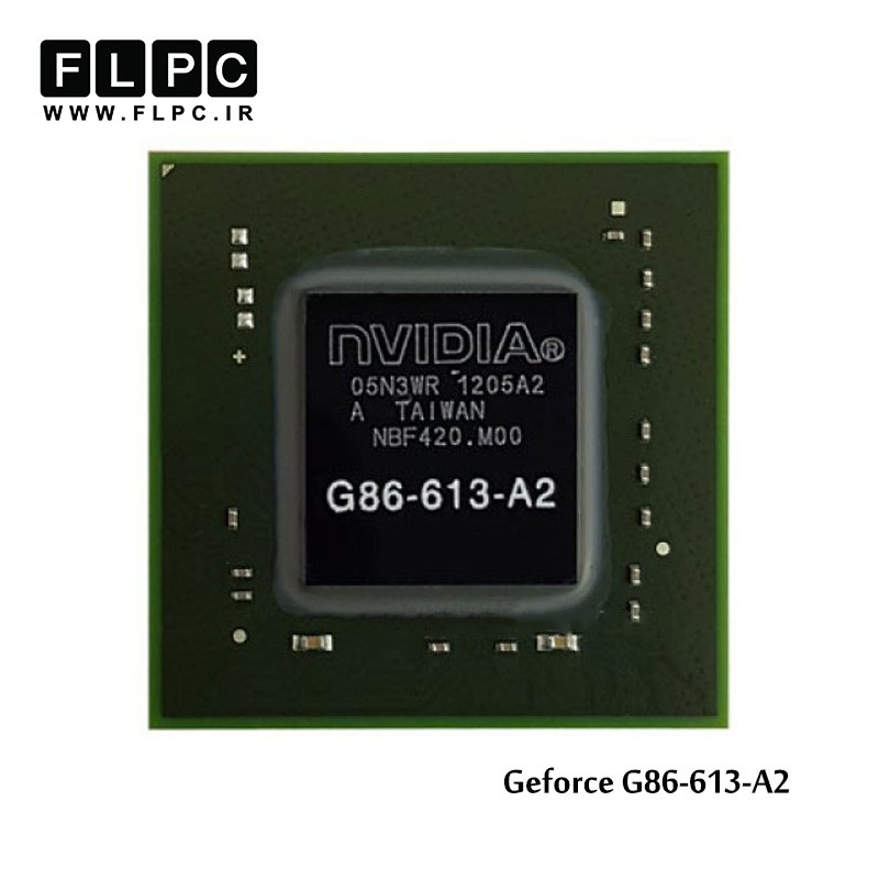 چیپ گرافیک لپ تاپ جی فورس Geforce G86-613-A2 Laptop VGA Chipset