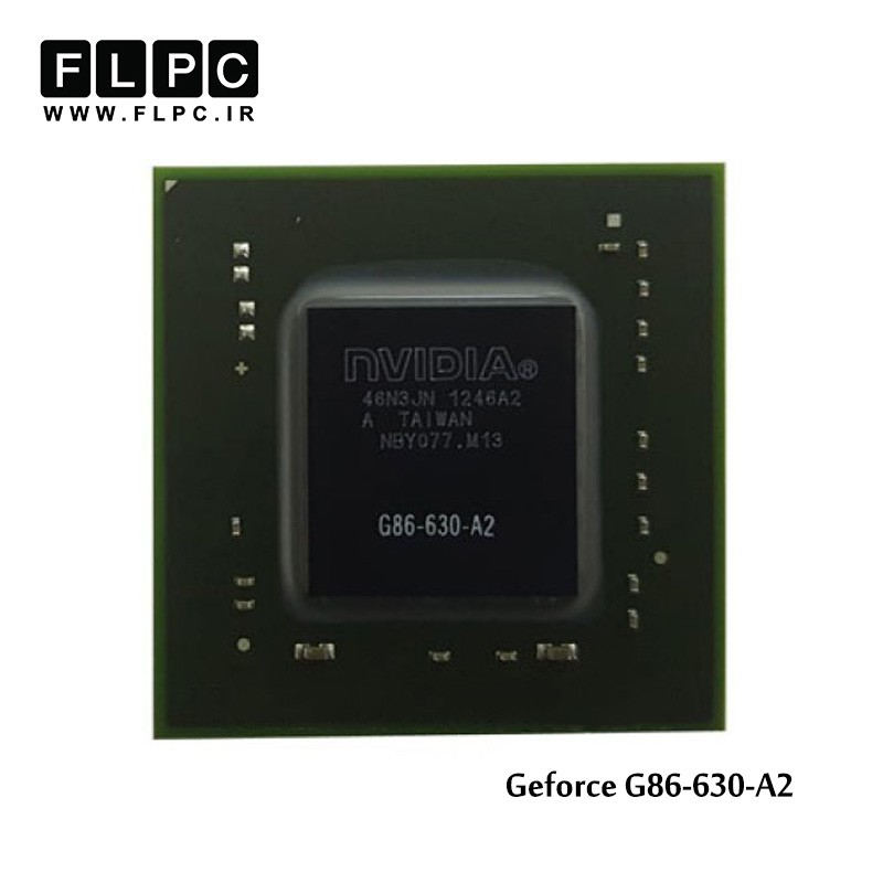 چیپ گرافیک لپ تاپ جی فورس Geforce G86-630-A2 Laptop VGA Chipset