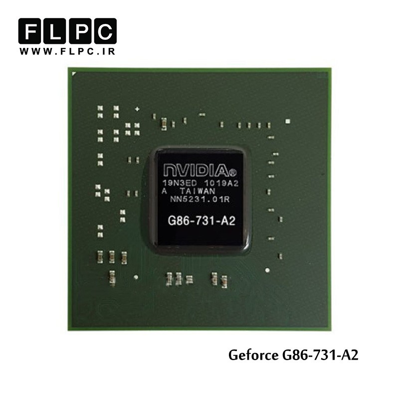 چیپ گرافیک لپ تاپ جی فورس Geforce G86-731-A2 Laptop VGA Chipset