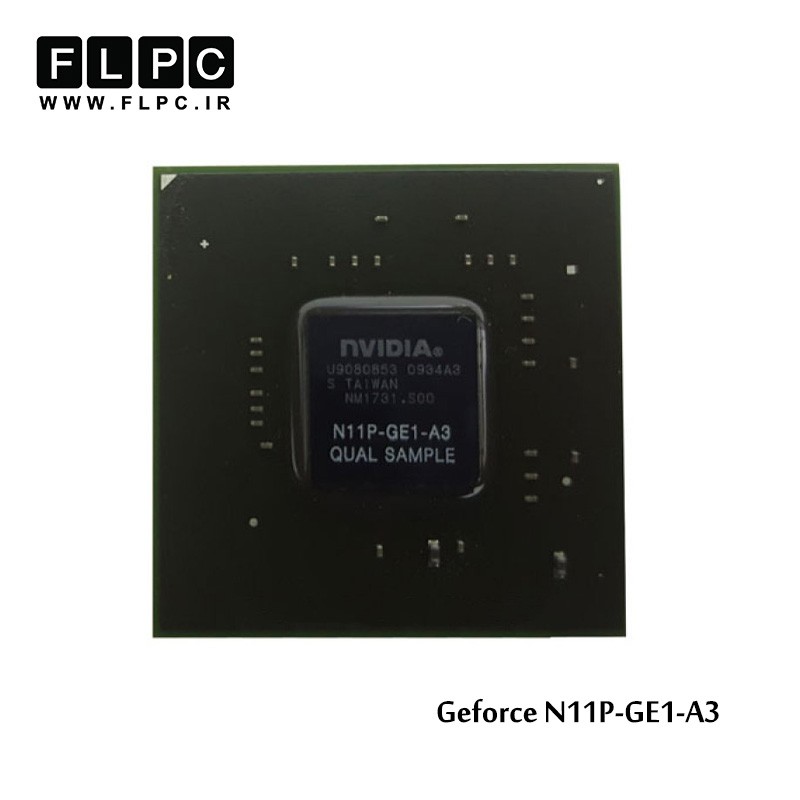 چیپ گرافیک لپ تاپ جی فورس N11P-GE1-A3 Laptop VGA Chipset