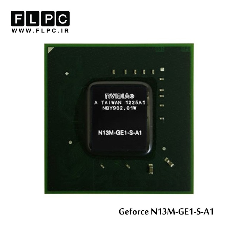 چیپ گرافیک لپ تاپ جی فورس N13M-GE1-S-A1 Laptop VGA Chipset