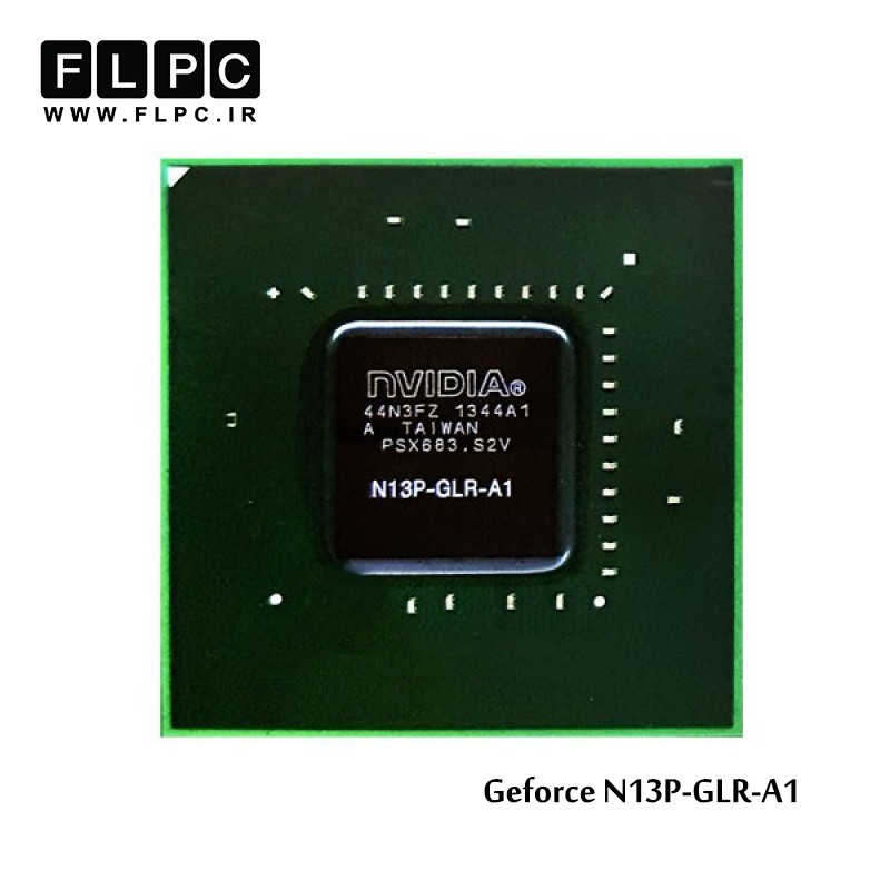 چیپ گرافیک لپ تاپ جی فورس N13P-GLR-A1 Laptop VGA Chipset