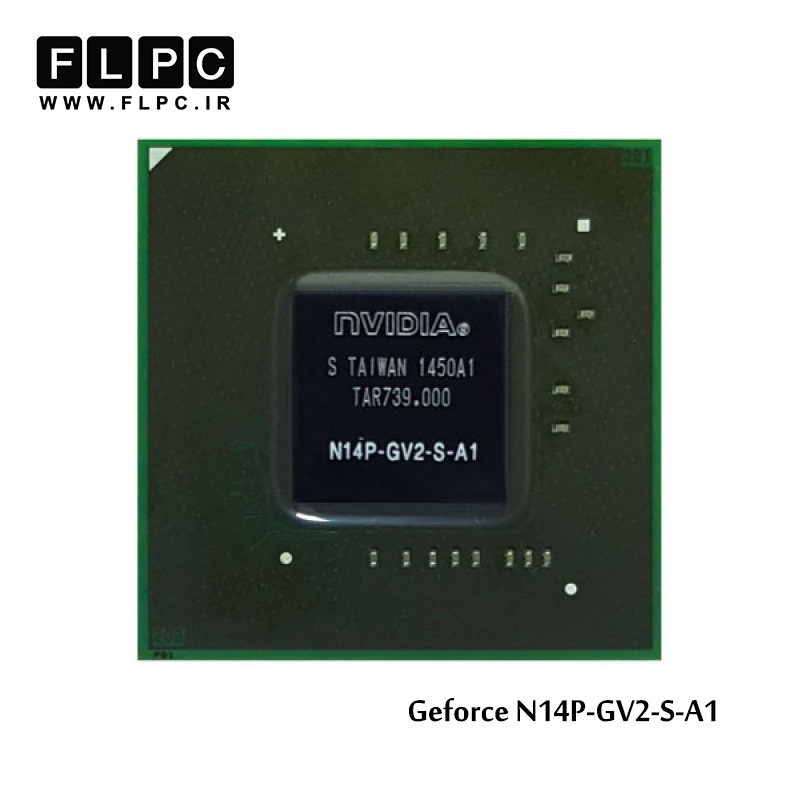 چیپ گرافیک لپ تاپ جی فورس N14P-GV2-S-A1 Laptop VGA Chipset