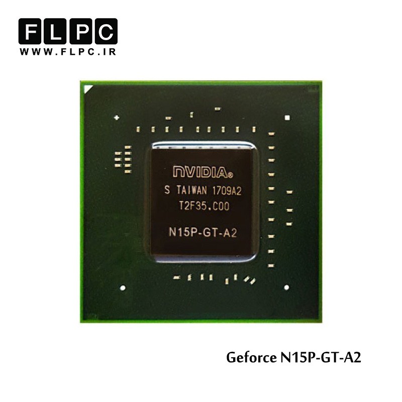چیپ گرافیک لپ تاپ جی فورس N15P-GT-A2 Laptop VGA Chipset