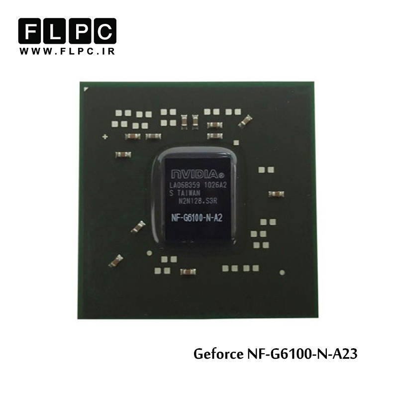 چیپ گرافیک لپ تاپ جی فورس NF-G6100-N-A2 Laptop VGA Chipset