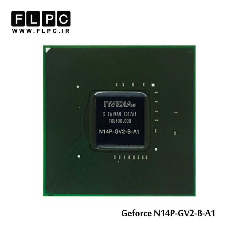 چیپ گرافیک لپ تاپ جی فورس N14P-GV2-B-A1 Laptop VGA Chipset