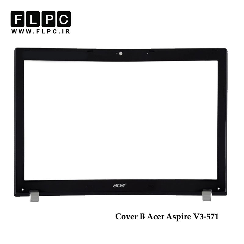 قاب جلو ال سی دی لپ تاپ ایسر Acer Aspire V3-571 Laptop Screen Bezel _Cover B