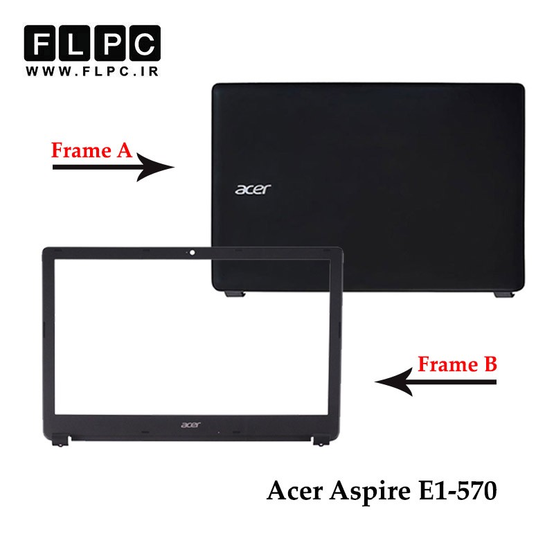 قاب پشت و جلو ال سی دی لپ تاپ ایسر Acer Aspire E1-570 _Cover A+B