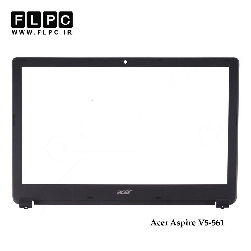 قاب جلو ال سی دی لپ تاپ ایسر Acer Aspire V5-561 Laptop Screen Bezel _Cover B