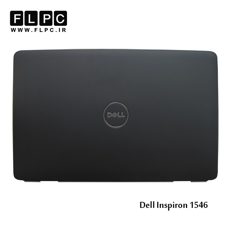 قاب پشت ال سی دی لپ تاپ دل Dell Inspiron 1546 Laptop Screen Cover _Cover A