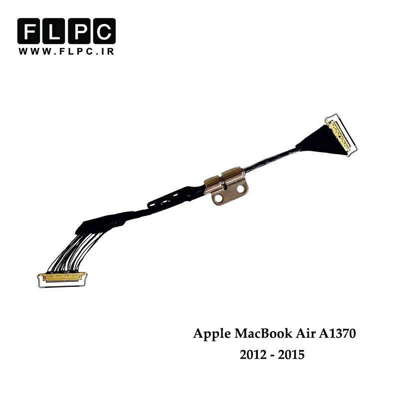 فلت تصویر لپ تاپ اپل Apple MacBook Air A1370 Laptop Screen Cable With Hinge _2012 - 2015- به همراه لولا - سمت راست