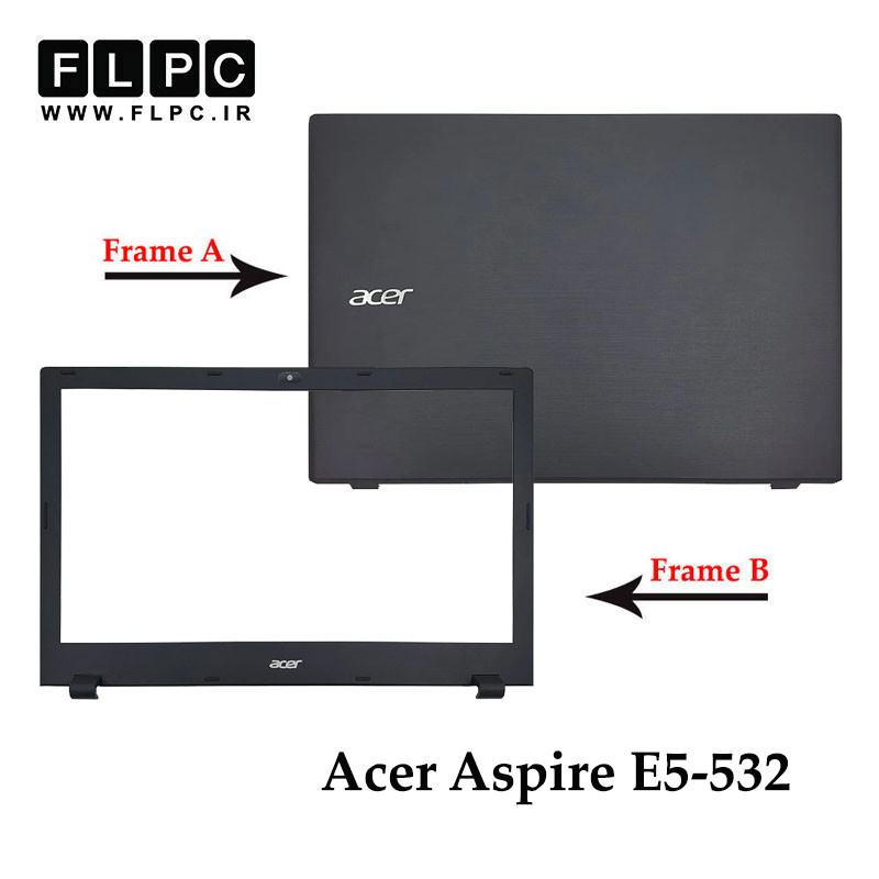 قاب پشت و جلو ال سی دی لپ تاپ ایسر Acer Aspire E5-532 _Cover A+B
